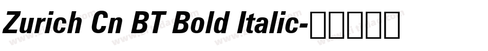 Zurich Cn BT Bold Italic字体转换